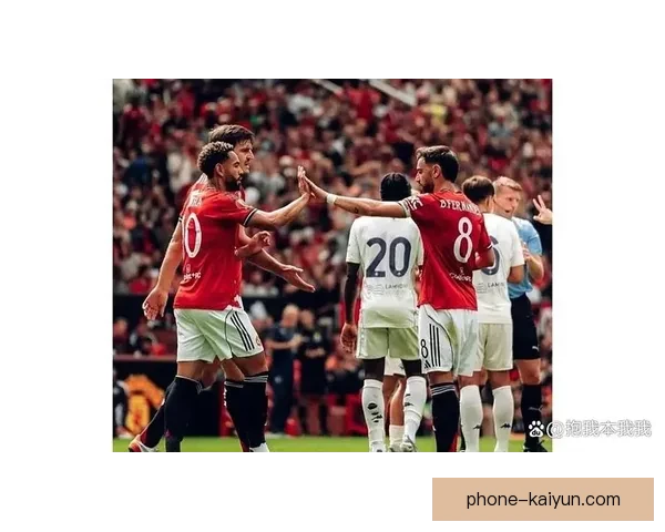 曼联最新动态：球队伤病恢复进展与新援表现引关注